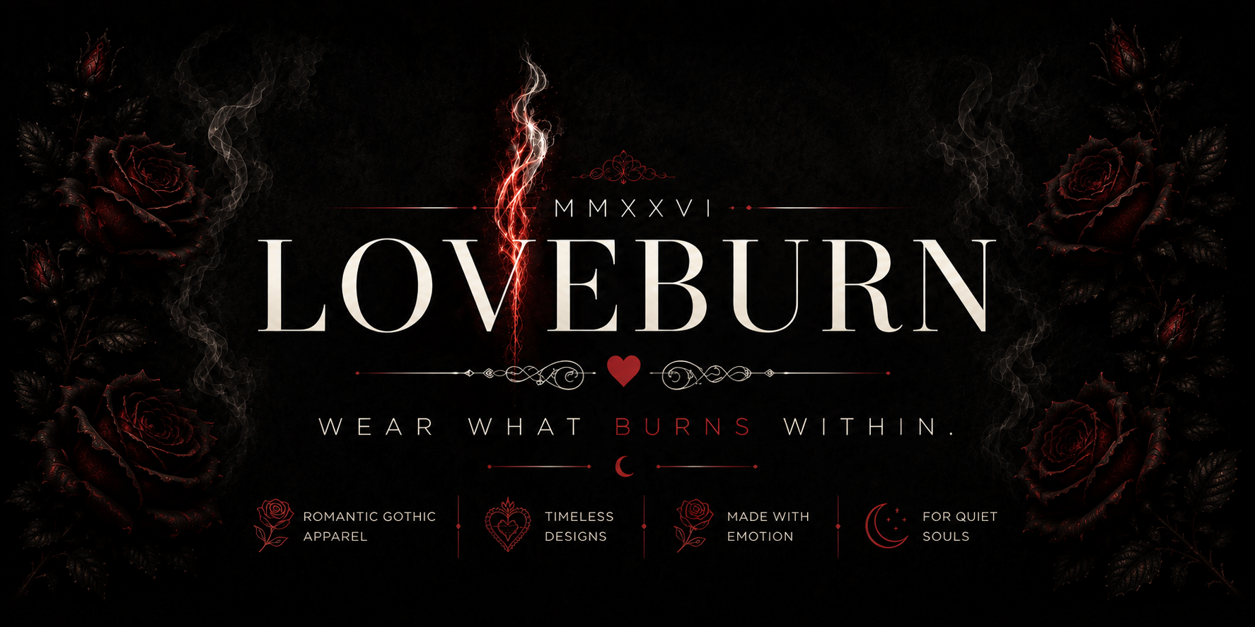 LOVEBURN dark romance banner – Wear What Burns Within